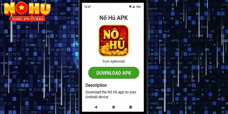 Tải nổ hũ APK về máy