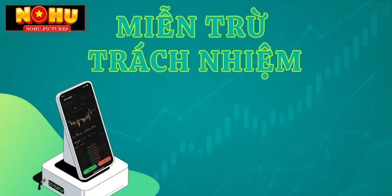 Chi tiết phân loại các quy định miễn trách nhiệm